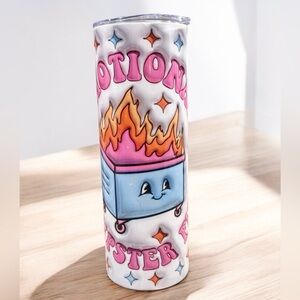 NEW Super Cute ‘EMOTIONAL DUMPSTER FIRE’ 20 oz Custom Made Skinny Tumbler